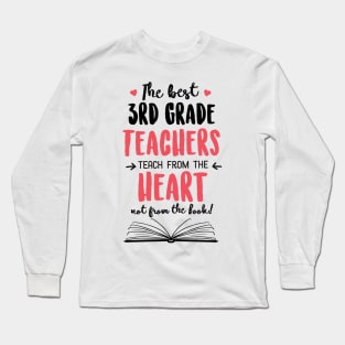 The best 3rd Grade Teachers teach from the Heart Quote Long Sleeve T-Shirt